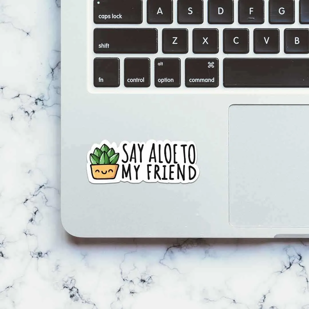 Aloe To My Friends Sticker